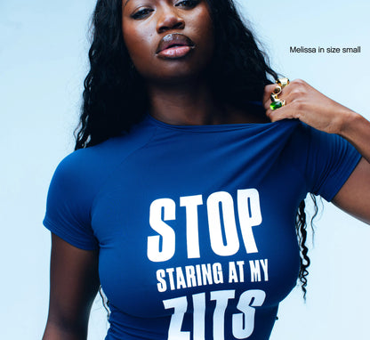 Stop Staring at My Zits Tee